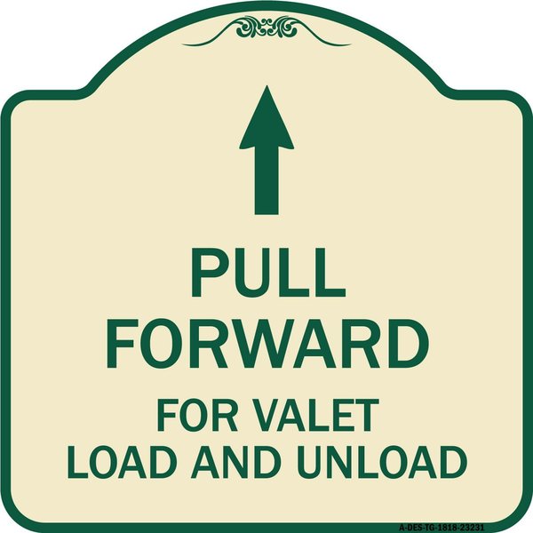 Signmission Pull Forward for Valet Load & Unload W/ Up Arrow Heavy-Gauge Alum Sign, 18" x 18", TG-1818-23231 A-DES-TG-1818-23231